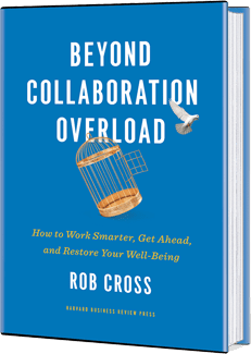 Beyond Collaboration Overload by Rob Cross